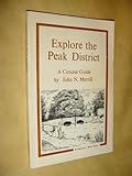 Explore the Peak District : a concise guide