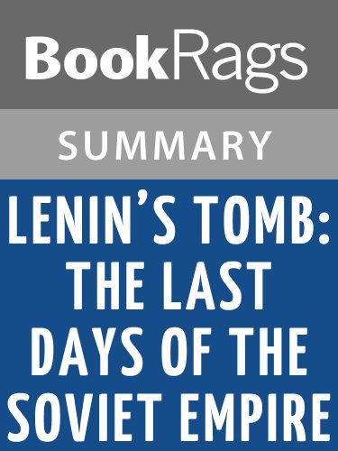 Lenin's Tomb: The Last Days of the Soviet Empire by David Remnick | Summary & Study Guide