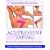 Acupressure Taping: The Practice of Acutaping for Chronic Pain and Injuries