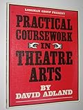Practical coursework in theatre arts