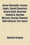 Boxer (Kanada): Lennox Lewis, Lionel Conacher, Arturo Gatti, Donovan Ruddock, Egerton Marcus, George Chuvalo, Kirk Johnson, Eric Lucas-