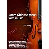 Learn Chinese Tones with Music ~ Yao Zhang