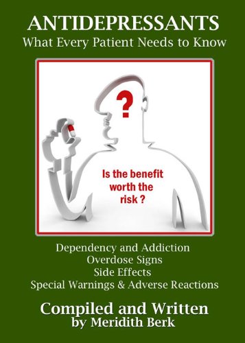 Antidepressants: What Every Patients Needs to Know (The Educated Patient Series)