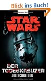 Star Wars(TM) Der Todeskreuzer: Roman