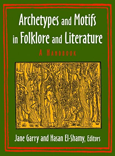 archetypes and motifs in folklore and literature a handbook
