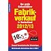 Fabrikverkauf in Deutschland - 2012/13: Der gro�e Einkaufsf�hrer mit Einkaufsgutscheinen im Wert von �ber 2 500 Euro