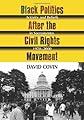 Black politics after the civil rights movement : activity and beliefs in Sacramento, 1970-2000