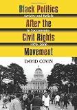 Black Politics After the Civil Rights Movement: Activity and Beliefs in Sacramento, 1970-2000