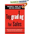 Topgrading for Sales: World-Class Methods to Interview, Hire, and Coach Top Sales Representatives