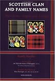 Scottish Clan and Family Names: Their Arms, Origins and Tartans
