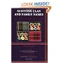 Scottish Clan and Family Names: Their Arms, Origins and Tartans