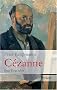 C�zanne: Eine Biografie