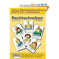 Rechtschreiben 4.-6. Klasse. Mitlautverdoppelung, Dehnung, Gro�- u. Kleinschreibung