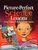 Picture-Perfect Science Lessons: Using Childrens Books To Guide Inquiry; Grades 3-6