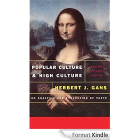 Popular Culture and High Culture: An Analysis and Evaluation Of Taste Revised And Updated