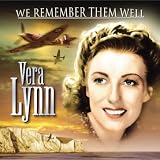 We Remember Them Well: Vera Lynn