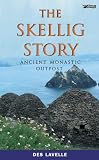 The Skellig Story: Ancient Monastic Outpost