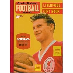 Charles Buchan's Liverpool Gift Book: Selections from Football Monthly 1951-1973