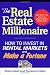 The Real Estate Millionaire: How to Invest in Rental Markets and Make a Fortune