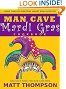 The Man Cave Mardi Gras Cookbook