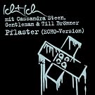 Pflaster (ECHO Version mit Cassandra Steen, Gentleman & Till Br�nner)