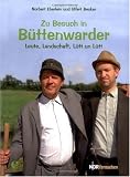 Zu Besuch in B�ttenwarder: Leute, Landschaft, L�tt & L�tt - Norbert Eberlein