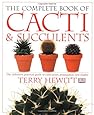 The Complete Book of Cacti & Succulents