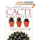 The Complete Book of Cacti &amp; Succulents
