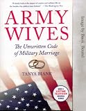 Army Wives The Unwritten Code of Military Marriage