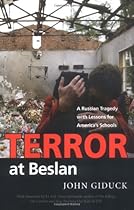 Terror at Beslan: A Russian Tragedy with Lessons for America's Schools Terror at Beslan: A Russian Tragedy with Lessons for America's Schools