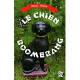 Le chien boomerangpar Henri Cueco