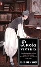 Lucia Victrix : Mapp and Lucia; Lucia's Progress; Trouble for Lucia
