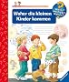 Woher die kleinen Kinder kommen (Wieso? Weshalb? Warum?)