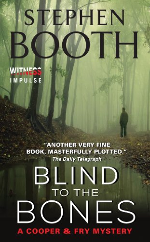 Blind to the Bones: A Cooper & Fry Mystery (Cooper & Fry Mysteries Book 4)