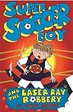 Super Soccer Boy and the laser ray robbery