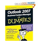 Outlook 2007 Business Contact Manager For Dummies by Karen S. Fredricks and Lon Orenstein