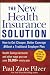 The New Health Insurance Solution: How to Get Cheaper, Better Coverage Without a Traditional Employer Plan
