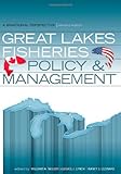 Great Lakes fisheries policy and management : a binational perspective