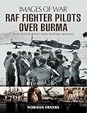 RAF fighter pilots over Burma
