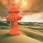 Subdivisions: A Tribute