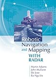 Robotic navigation and mapping with radar