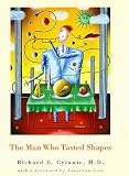 The Man Who Tasted Shapes The Man Who Tasted Shapes