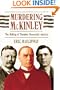 Murdering McKinley: The Making of Theodore Roosevelt's America