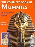 The complete book of mummies : all about preserved bodies from long ago