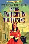 In the Twilight, in the Evening (Five Star Christian Fiction)