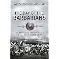 Day of the Barbarians: The First Battle in the Fall of the Roman Empire