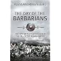 Day of the Barbarians: The First Battle in the Fall of the Roman Empire