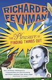 Cover of The Pleasure of Finding Things Out by Richard P. Feynman 0141031433