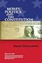 Money, Politics, and the Constitution: Beyond Citizens United