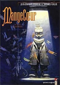 Mangecoeur Tome 3 Le Reve D Argemme Babelio